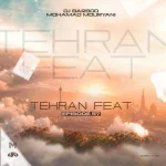 دانلود ریمیکس دیجی باربد و محمد موریانی تهران فیت 57