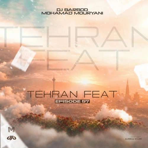 دانلود ریمیکس دیجی باربد و محمد موریانی تهران فیت 57